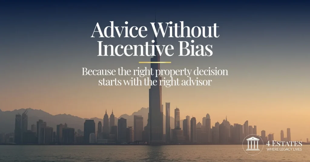 advice without incentive bias private property advisor Dubai golden hour skyline 4 Estates