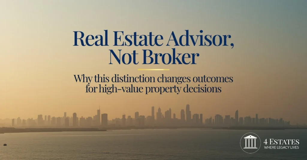 real estate advisor not broker Dubai waterfront skyline HNI private property advisory 4 Estates