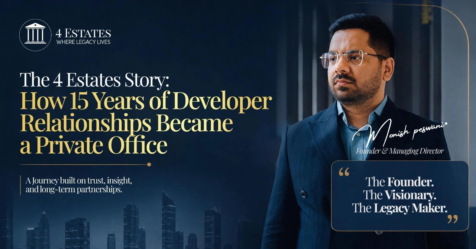 4 Estates founder Monish Peswani with the Mumbai skyline, reflecting the firm's private property advisory and Private Office model