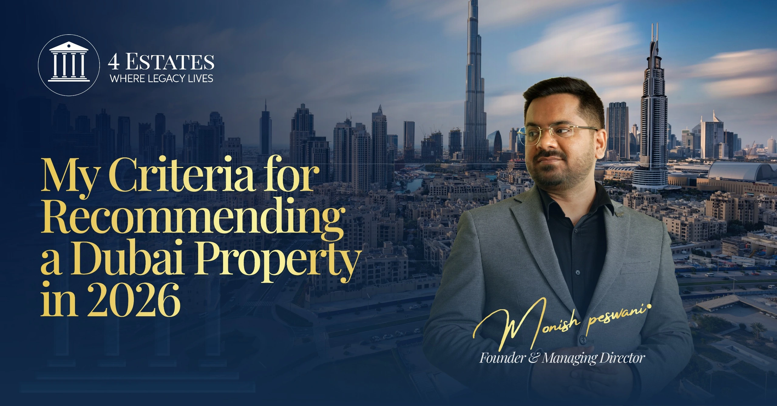 Dubai property advisory criteria 2026 — Monish Peswaani, 4 Estates Realtors, evaluates off-plan investment selection