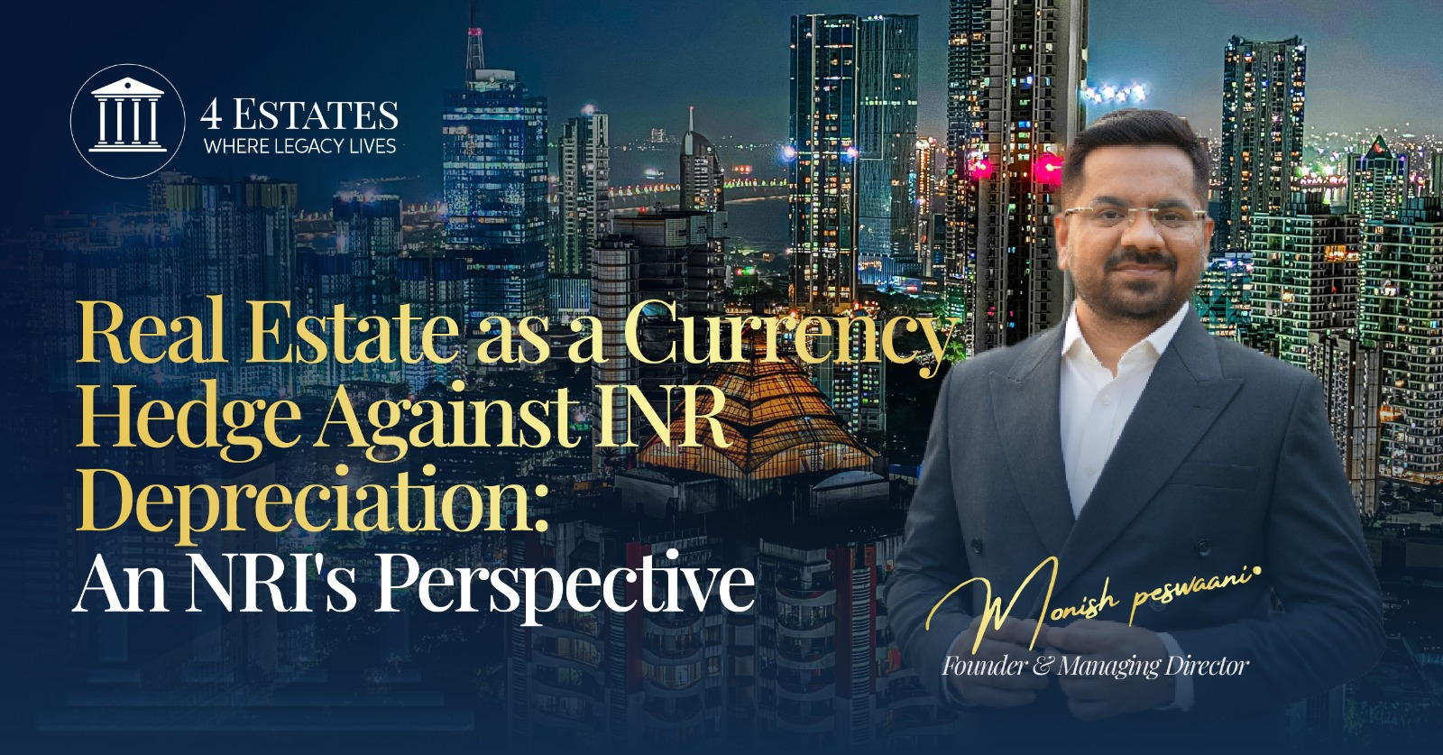 Real estate currency hedge NRI: London and Mumbai skyline over currency motif, 4 Estates