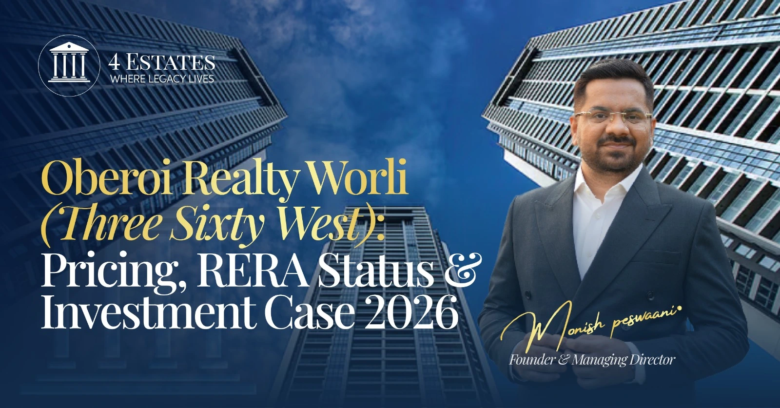 Oberoi Realty Worli Three Sixty West twin towers on the Arabian Sea, reviewed by 4 Estates