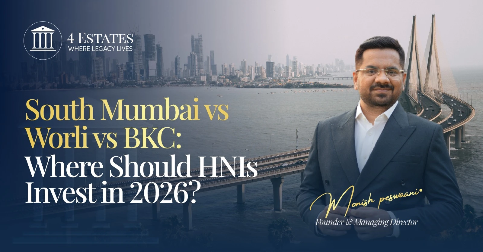 South Mumbai vs Worli vs BKC 2026 comparison, Mumbai skyline at dusk, 4 Estates
